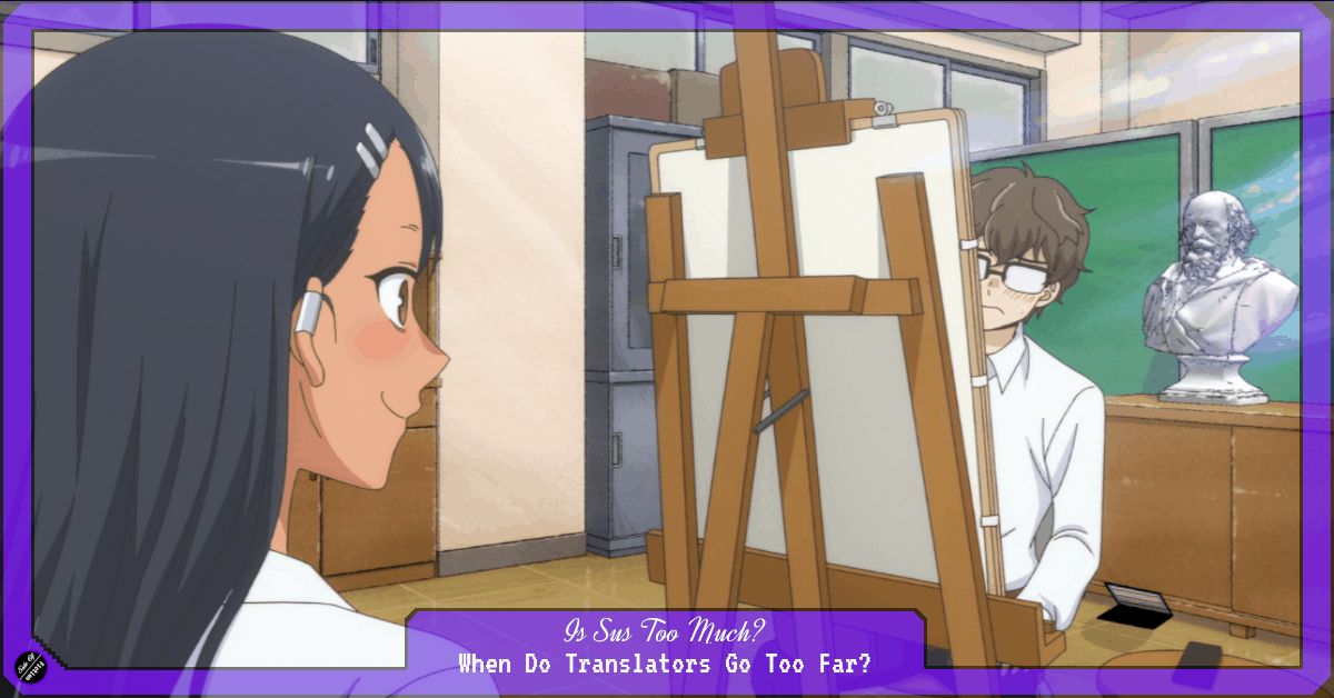 Featured image for Was Sus Too Much? – When Do Translators Go Too Far?