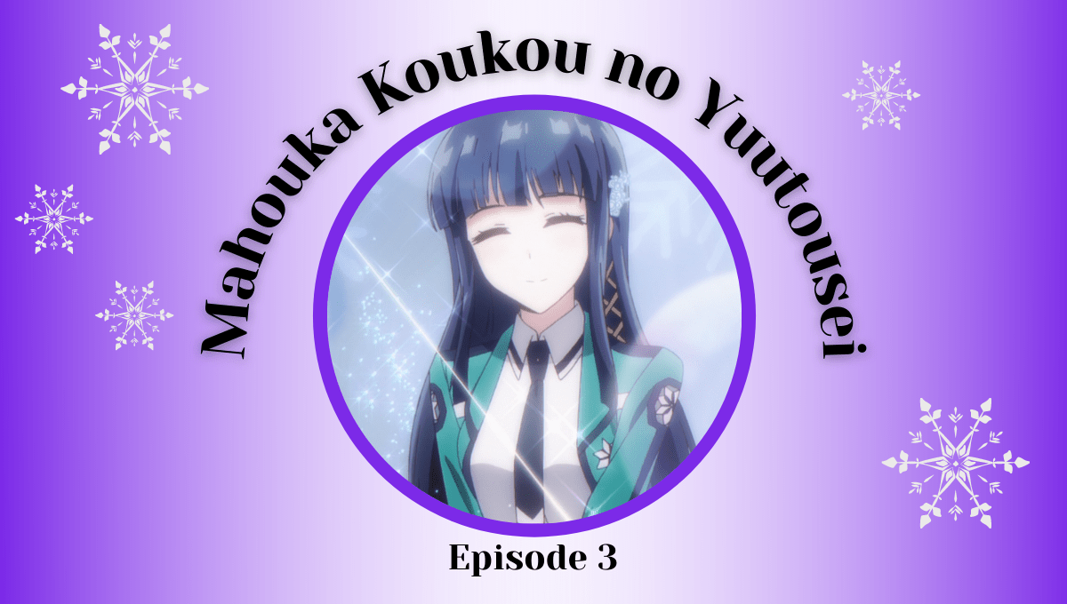 Featured image for Mahouka Koukou no Yuutousei Episode 3 Impressions – Beware the Stalker Girls Are Playing Detective