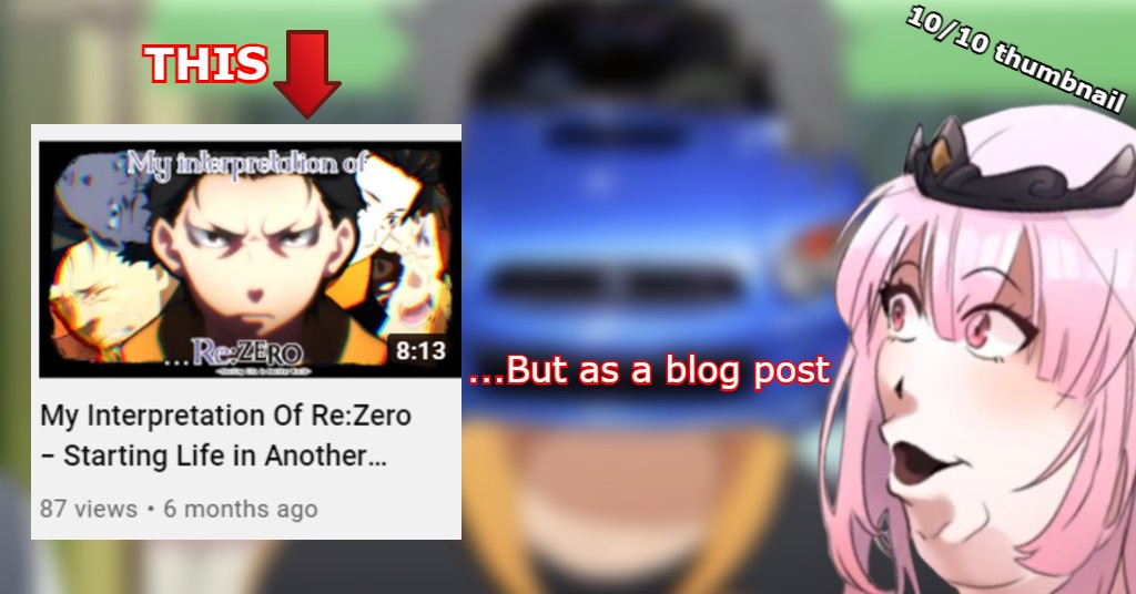 Featured image for My Interpretation Of Re:Zero – Blog Post Version