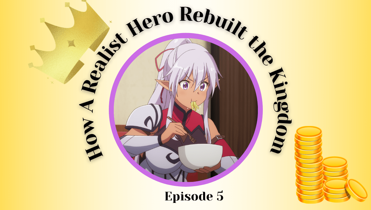 Featured image for How a Realist Hero Rebuilt the Kingdom Episode 5 Impressions – Cooking Slime To Polygamy In A Single Episode