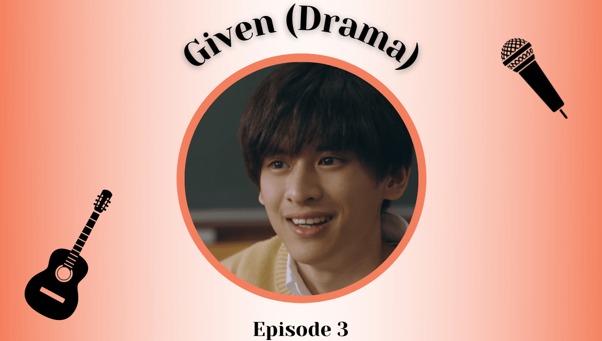 Featured image for Given Live-Action Episode 3 Impressions – Rising and Falling Emotions