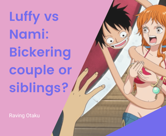 Featured image for Luffy vs Nami: Bickering siblings or elderly couple?