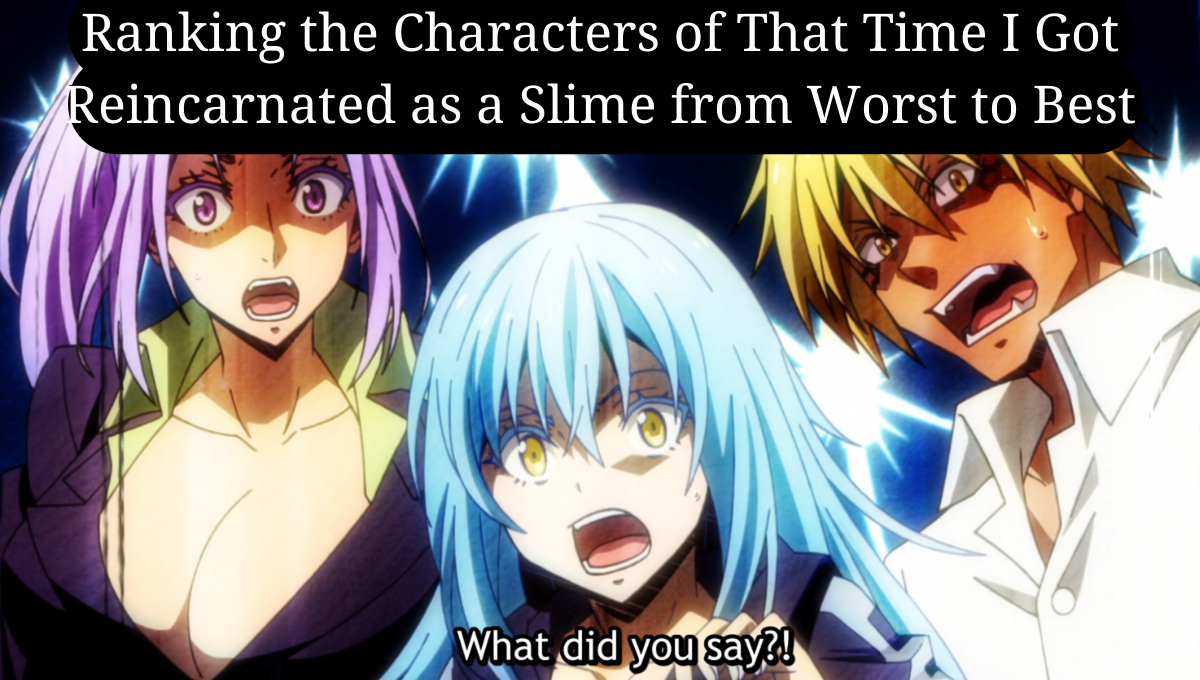 Featured image for Ranking The Characters of That Time I Got Reincarnated as a Slime From Worst to Best