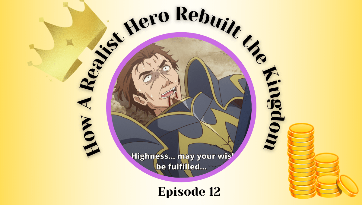 Featured image for How a Realist Hero Rebuilt the Kingdom Episode 12 Impressions – Souma’s Easy Victory Continued