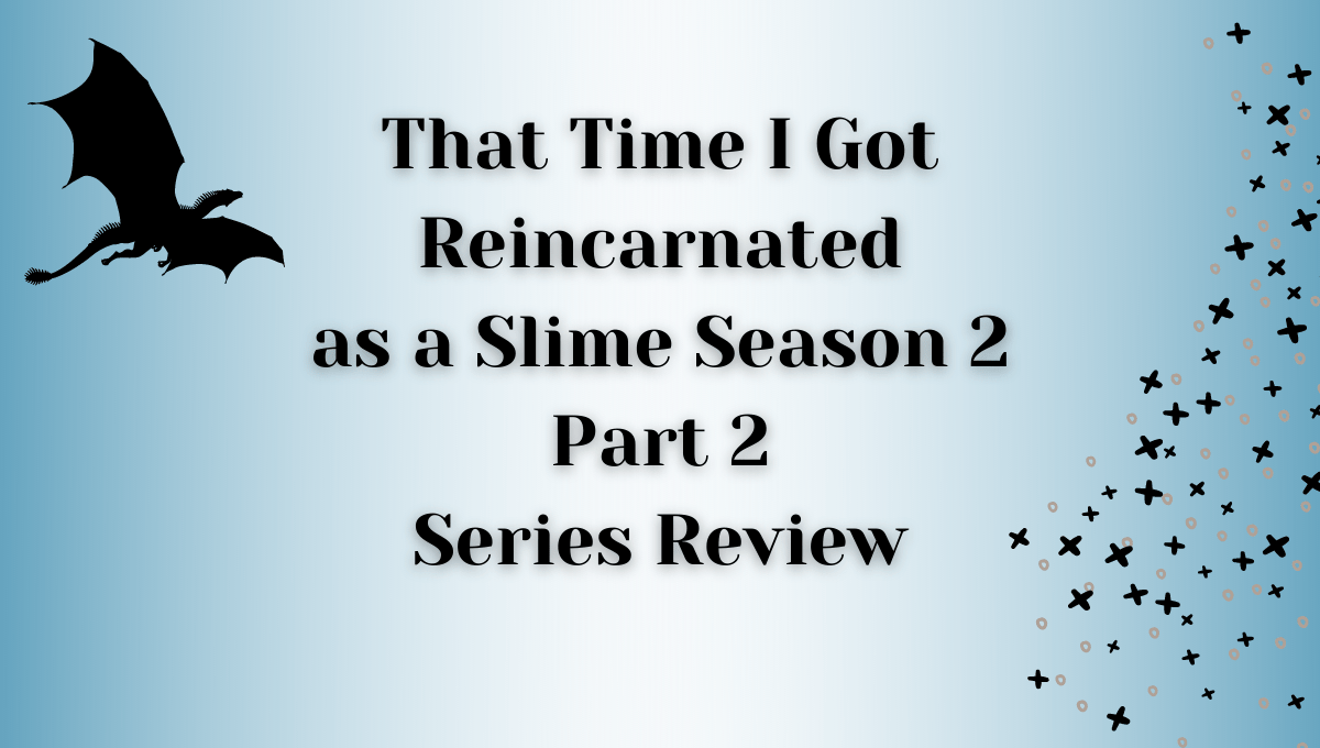 Featured image for (Tensura 2) That Time I Got Reincarnated as a Slime Season 2 Part 2 Series Review