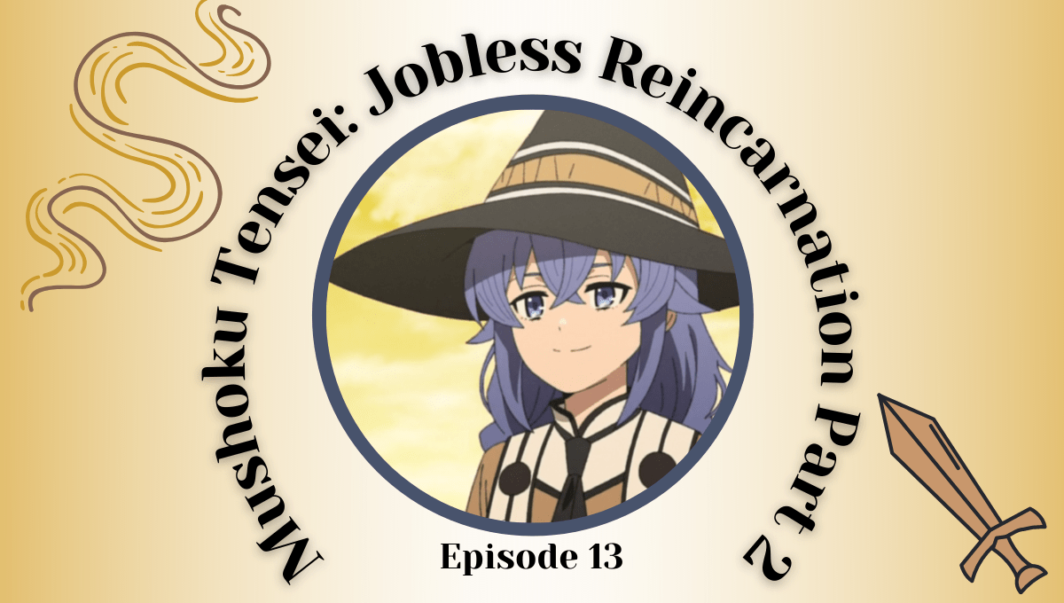 Featured image for Mushoku Tensei: Jobless Reincarnation Part 2 Episode 13 – A Rare Conundrum