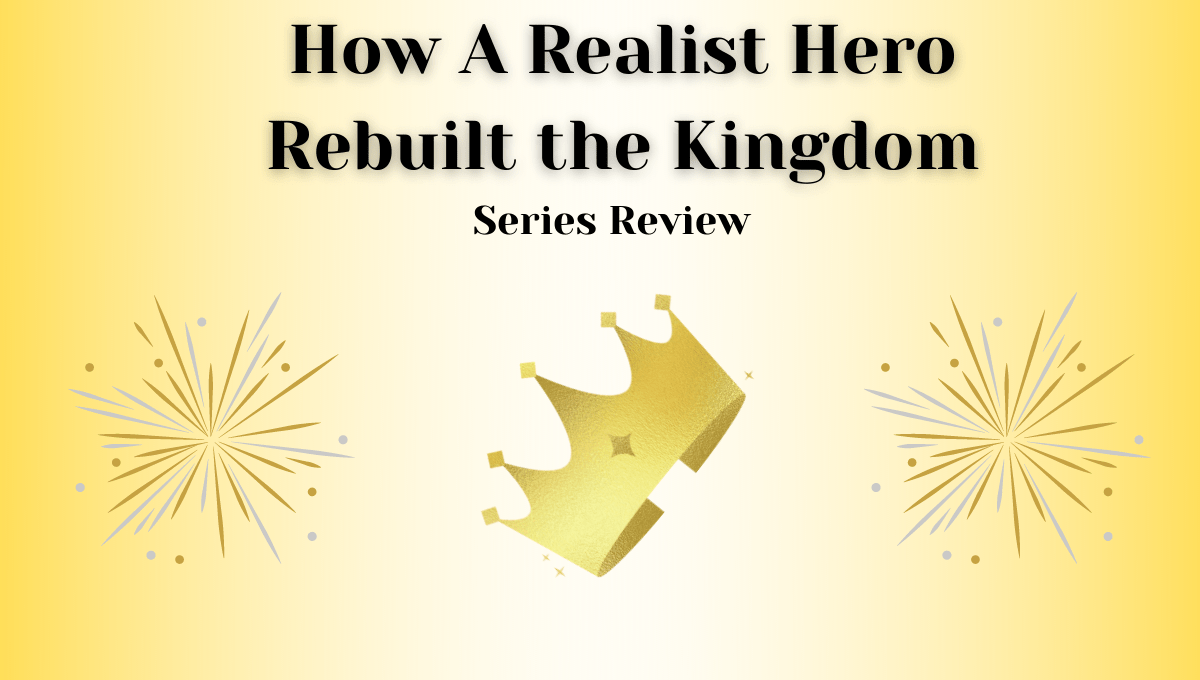 Featured image for How a Realist Hero Rebuilt the Kingdom Series Review – Making Ruling Look Almost Effortless