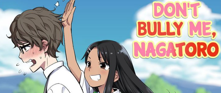 Featured image for HIGHSCHOOL ROM-COM PT.1 : “Please Dont Bully Me, Nagatoro!” (Ongoing)
