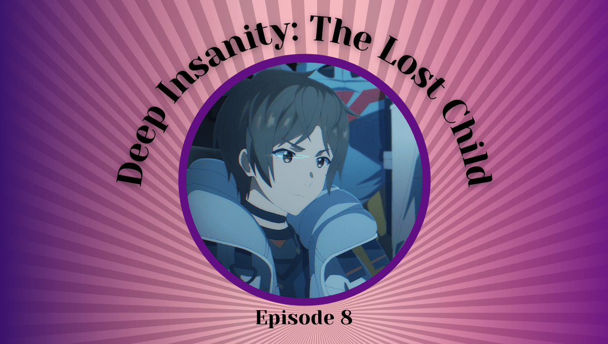 Featured image for Deep Insanity: The Lost Child Episode 8 – If At First You Don’t Succeed, Fail Again