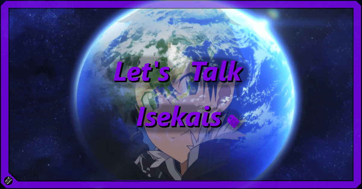 Featured image for Four Isekais I Really Like (Tagged Post!)