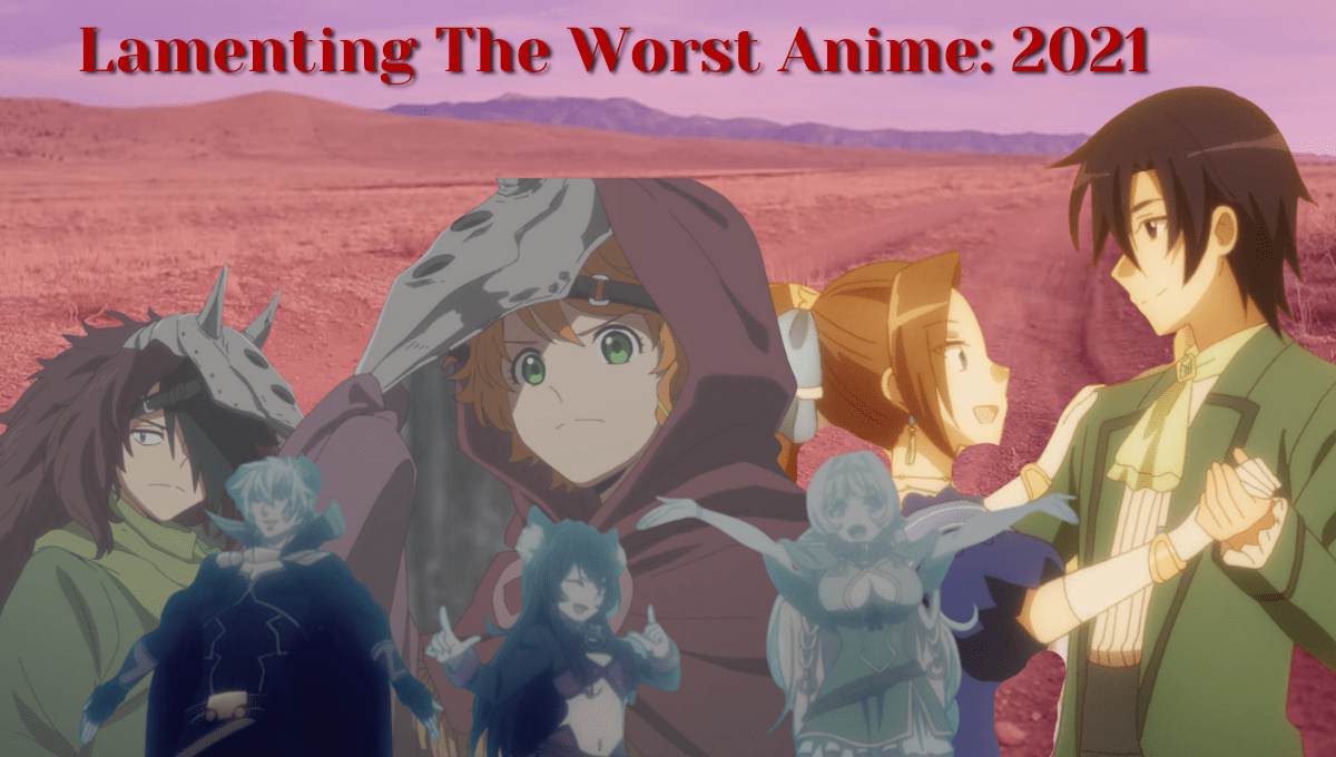 Featured image for Lamenting The Worst Anime 2021