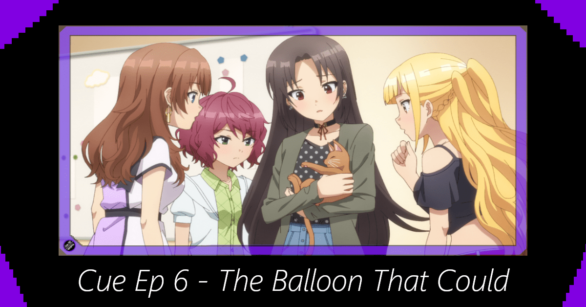 Featured image for Cue Episode 6 – The Balloon That Could