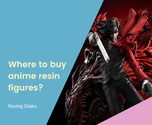 Featured image for Where to buy anime resin figures?
