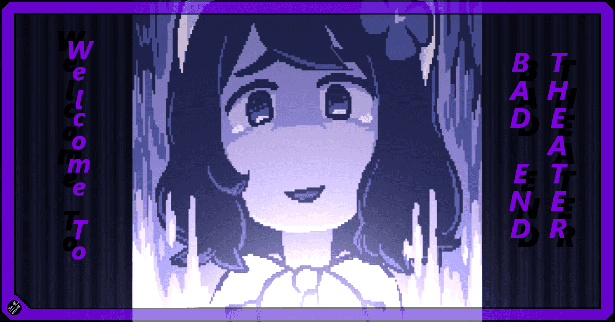 Featured image for Bad End Theater is Good in my Book