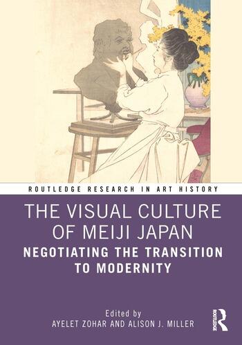 Featured image for Book Announcement: The Visual Culture of Meiji Japan: Negotiating the Transition to Modernity