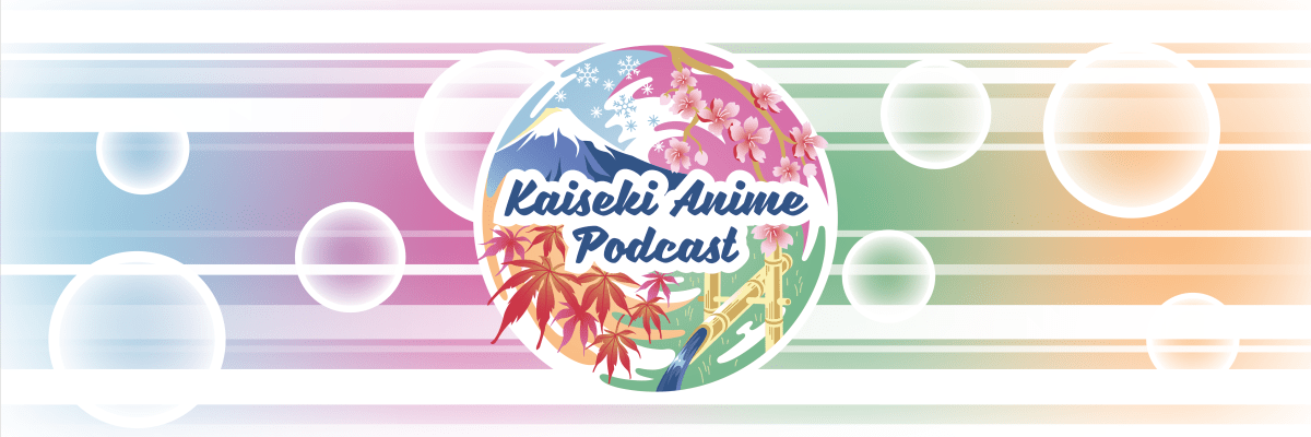 Featured image for Kaiseki Anime Podcast Episode 178 – Fate/strange Fake and Sentenced to Be a Hero