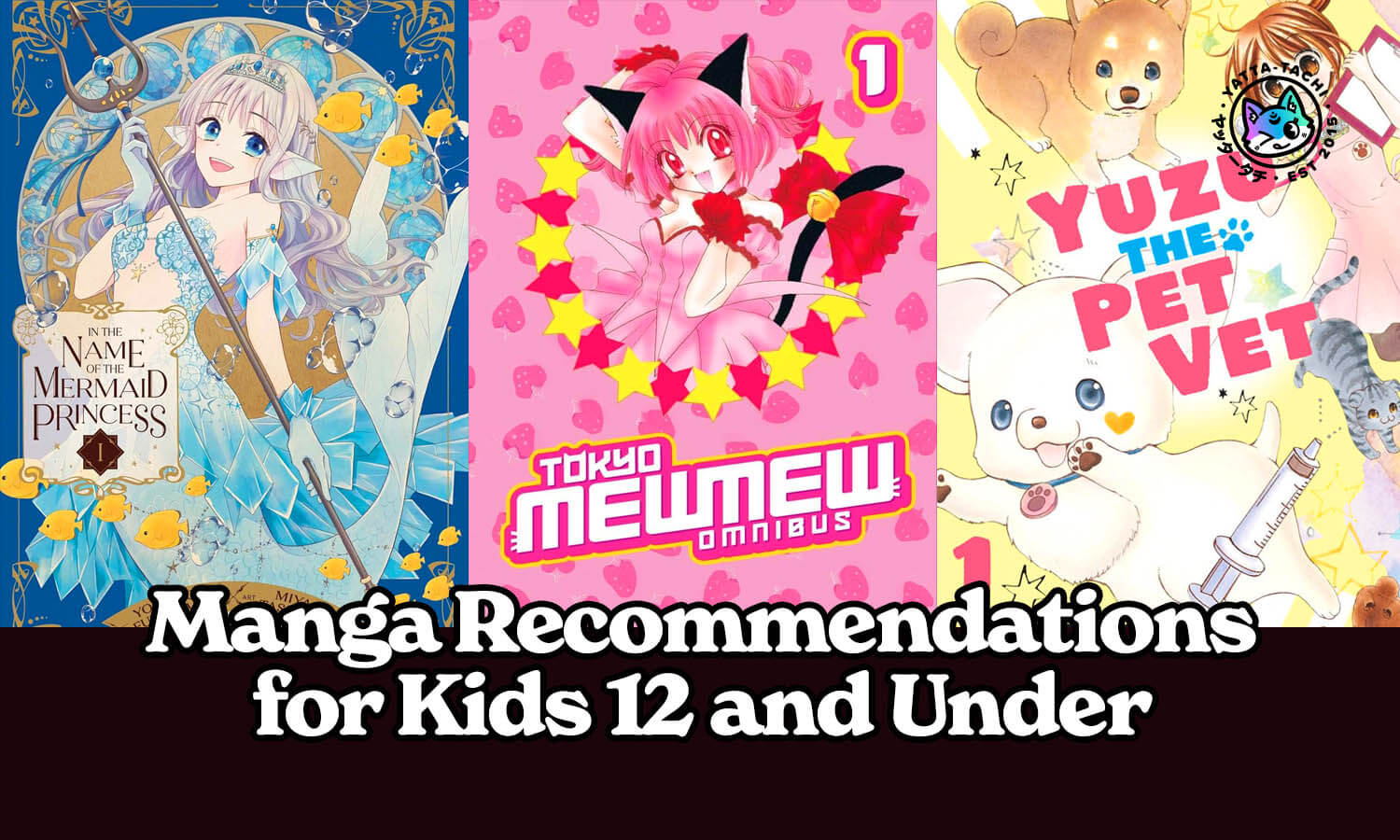 Featured image for Manga Recommendations for Kids 12 and Under
